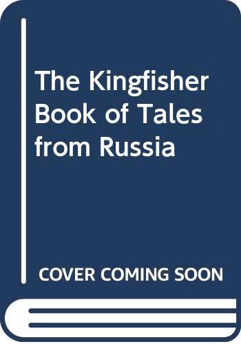 The Kingfisher Book of Tales from Russia (9780606198264) by Mayhew, James