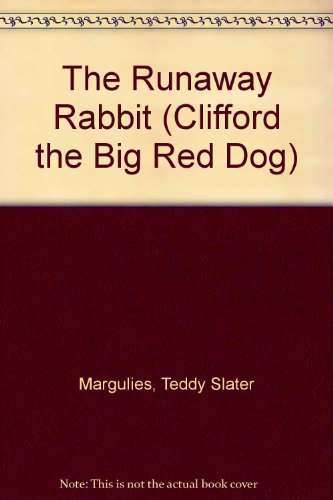 9780606199155: The Runaway Rabbit (Clifford the Big Red Dog)