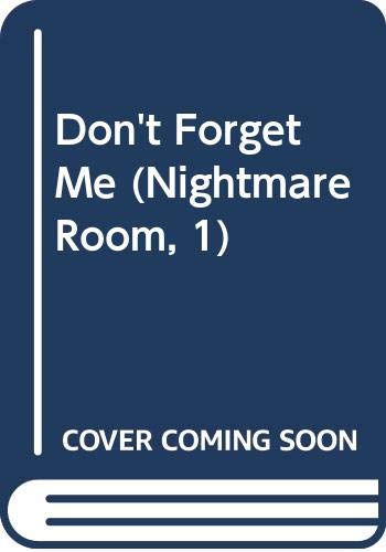 9780606199902: Don't Forget Me (Nightmare Room, 1)