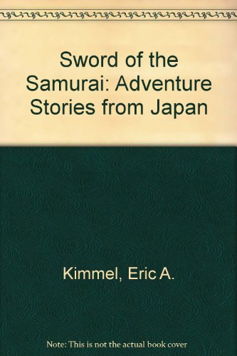 9780606199995: Sword of the Samurai: Adventure Stories from Japan