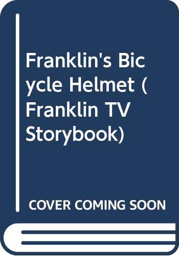 Franklin's Bicycle Helmet (Franklin TV Storybook) (9780606200615) by Bourgeois, Paulette