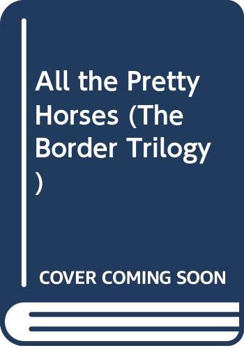 All the Pretty Horses (Border Trilogy) (9780606200691) by [???]