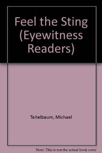 Feel the Sting (Eyewitness Readers) (9780606201209) by Teitelbaum, Michael
