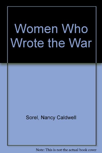 9780606201797: Women Who Wrote the War