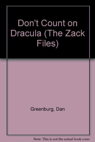 Don't Count on Dracula (The Zack Files) (9780606202701) by Greenburg, Dan