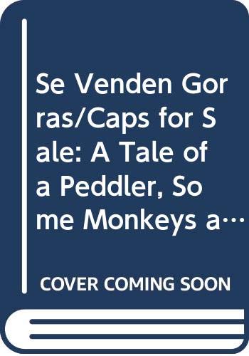 9780606203425: Se Venden Gorras/Caps for Sale: A Tale of a Peddler, Some Monkeys and Their Monkey Business
