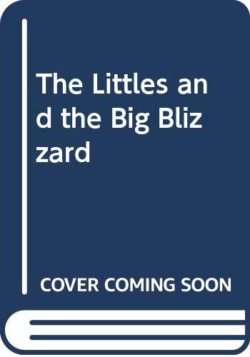 The Littles and the Big Blizzard (Littles First Readers) (9780606203906) by Peterson, John