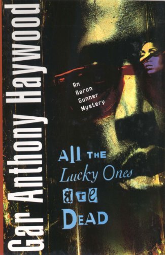 All the Lucky Ones Are Dead (9780606203937) by Haywood, Gar Anthony