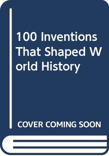 100 Inventions That Shaped World History (9780606205238) by Yenne, Bill