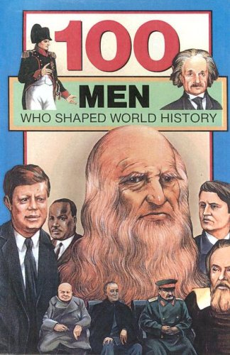 9780606205252: 100 Men Who Shaped World History (100 Series)
