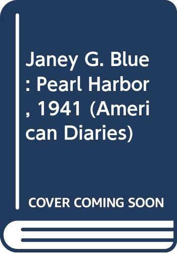 9780606205450: Janey G. Blue: Pearl Harbor, 1941 (American Diaries)