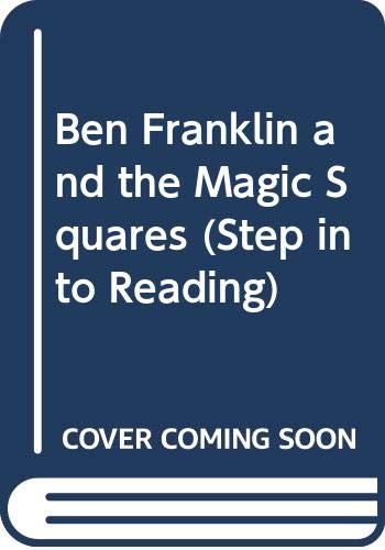9780606205689: Ben Franklin and the Magic Squares