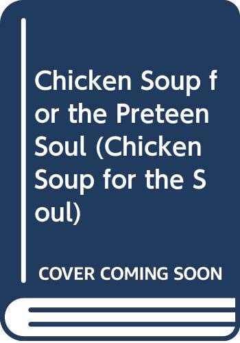 Imagen de archivo de Chicken Soup for the Preteen Soul (Chicken Soup for the Soul) a la venta por Hafa Adai Books