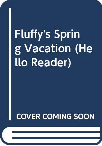 Fluffy's Spring Vacation (Hello Reader) (9780606206617) by McMullan, Kate