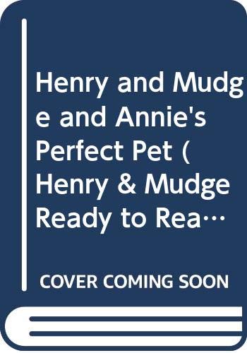 9780606206990: Henry and Mudge and Annie's Perfect Pet (Henry & Mudge Ready to Read)