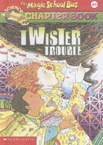 9780606207805: Twister Trouble (Magic School Bus Chapter Book)