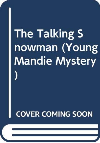 9780606209359: The Talking Snowman (Young Mandie Mystery)