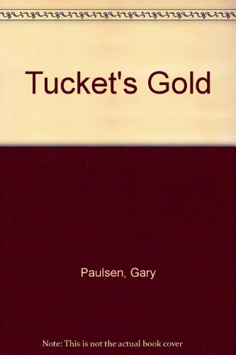 9780606209588: Tucket's Gold