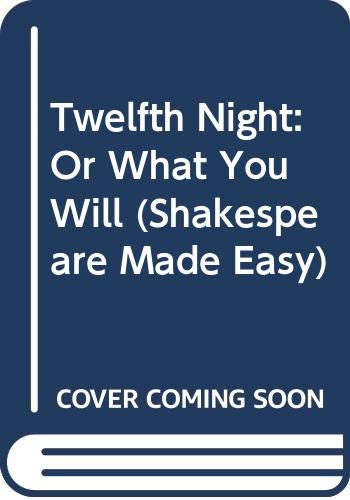 9780606209595: Twelfth Night: Or What You Will (Shakespeare Made Easy)