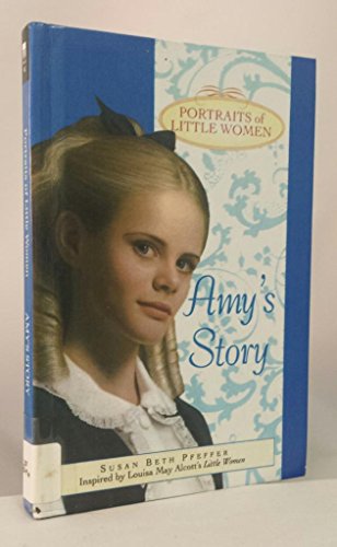 9780606210300: Amy's Story (Portraits of Little Women)