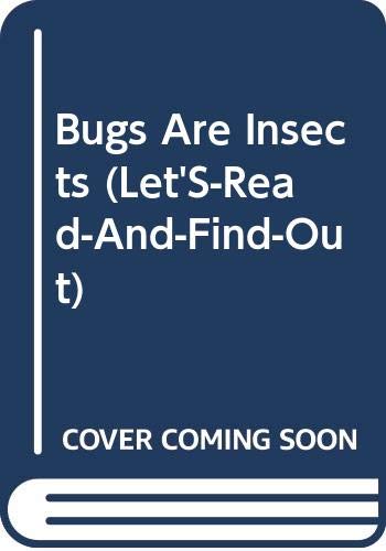 9780606210898: Bugs Are Insects (Let'S-Read-And-Find-Out)