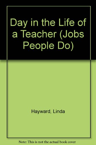 9780606211413: Day in the Life of a Teacher (Jobs People Do)