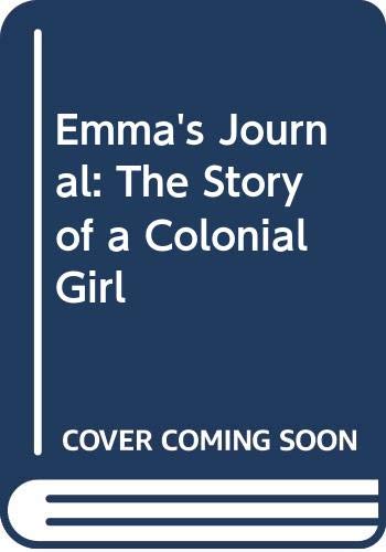 Emma's Journal: The Story of a Colonial Girl (9780606211796) by Moss, Marissa