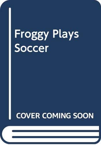 9780606212045: Froggy Plays Soccer