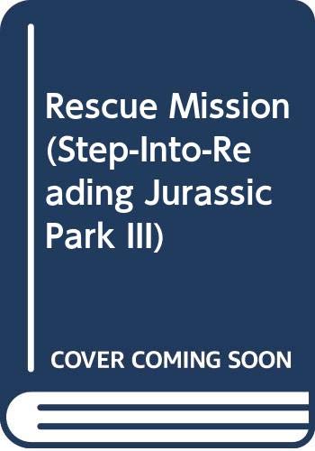 9780606212748: Rescue Mission (Step-Into-Reading Jurassic Park III)