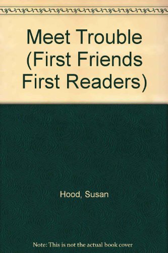 9780606213257: Meet Trouble (First Friends First Readers)
