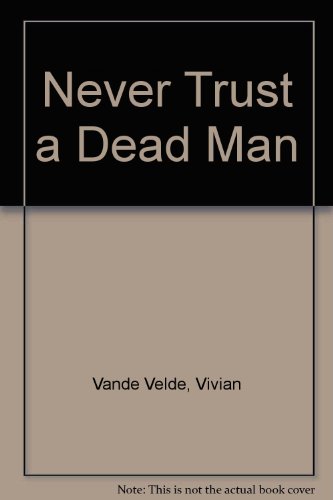 9780606213462: Never Trust a Dead Man