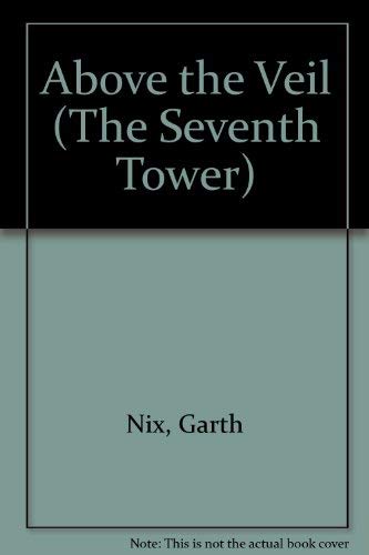 9780606214261: Above the Veil (The Seventh Tower)