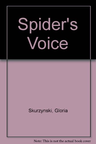 Spider's Voice (9780606214469) by Skurzynski, Gloria