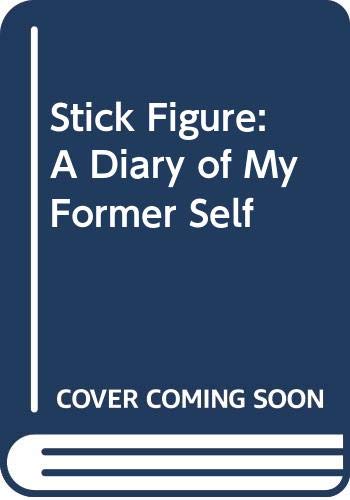 9780606214650: Stick Figure: A Diary of My Former Self