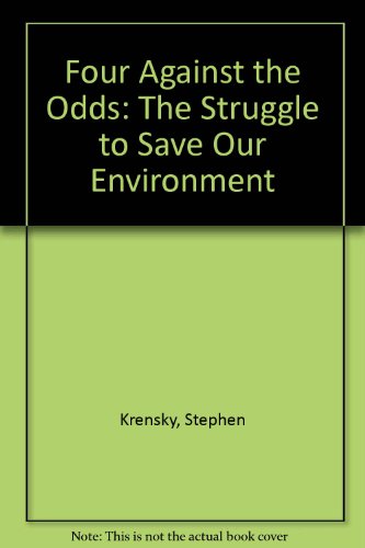 Four Against the Odds: The Struggle to Save Our Environment (9780606216050) by Krensky, Stephen