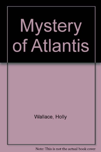 Mystery of Atlantis (9780606217170) by Wallace, Holly