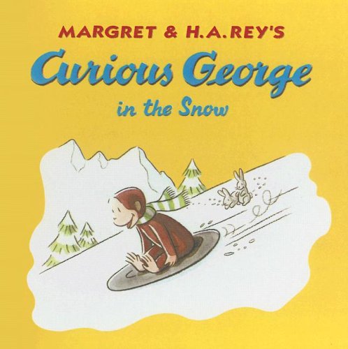 Curious George in the Snow (9780606217231) by Rey, Margret; Rey, H. A.