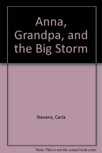 Anna, Grandpa, and the Big Storm (9780606217774) by Stevens, Carla