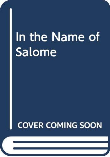 Stock image for In the Name of Salome for sale by -OnTimeBooks-