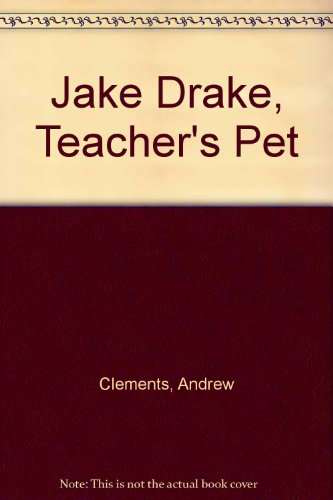 Jake Drake, Teacher's Pet (9780606220903) by Clements, Andrew