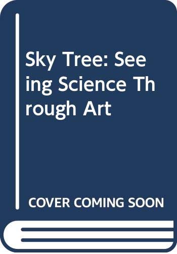 9780606222815: Sky Tree: Seeing Science Through Art