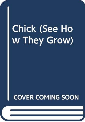 9780606223225: Chick (See How They Grow)