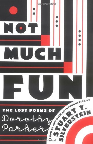 Not Much Fun: The Lost Poems of Dorothy Parker (9780606224635) by Parker, Dorothy