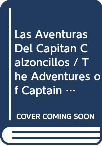 9780606226479: Las Aventuras Del Capitan Calzoncillos (El Capitan Calzoncillos / Captain Underpants)