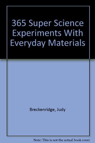 365 Super Science Experiments With Everyday Materials (9780606227407) by Breckenridge, Judy; Mandell, Muriel; Fredericks, Anthony D.; Loeschnig, Louis V.