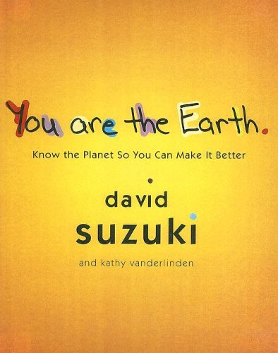 9780606227438: You Are the Earth: From Dinosaur Breath to Pizza from Dirt