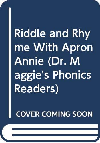 Stock image for Riddle and Rhyme With Apron Annie (Dr. Maggie's Phonics Readers) for sale by Buyback Express