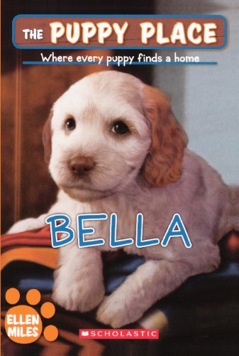 Bella (Turtleback School & Library Binding Edition) (Puppy Place) - Ellen Miles