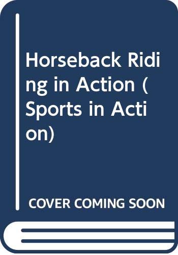 9780606228350: Horseback Riding in Action (Sports in Action)