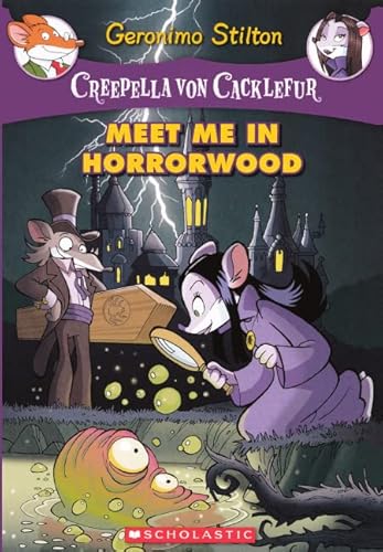 Meet Me In Horrorwood (Turtleback School & Library Binding Edition) (Geronimo Stilton: Creepella ...